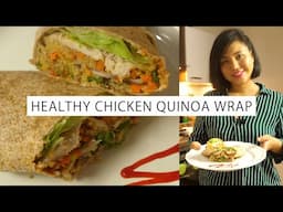 How to make healthy quinoa chicken wraps - rich in flavour and protein