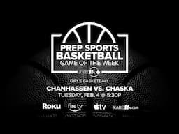 WATCH: Prep Sports Basketball Game of the Week | Feb. 4: Chanhassen vs. Chaska (Girls)