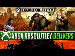 Xbox Just Freaking COOKED!! Xbox Developer Direct DELIVERS!