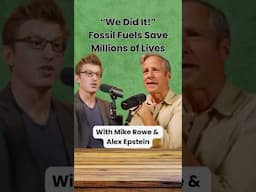 Fossil Fuels Save Lives - with Mike Rowe