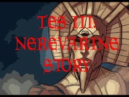 TES3: Morrowind - Nerevarine Story Voiced/Updated