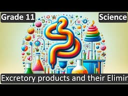 Excretory products and their Elimination | Class 11 | Science | Biology | CBSE | ICSE