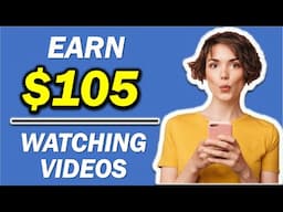 Earn $105.00 For Every Video You Watch! - New Method Make Money Online 2025