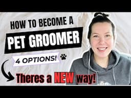 4 Ways to Become a Pet Groomer Including a NEW Method!!