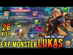 26 Kills + MANIAC!! Lukas Best Build Exp Lane!! - Build Top 1 Global Lukas ~ MLBB