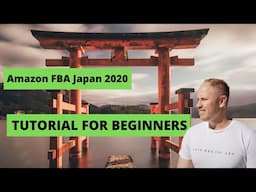 How to sell on Amazon Japan in 2020 | Step by step guide for beginners to get started today