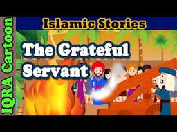 The Grateful Servant - Prophet Ibrahim | Islamic Stories | Prophet Story | Islamic Cartoon for Kids