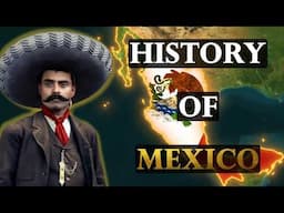 The Entire History of Mexico