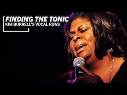 Finding The Tonic || How Kim Burrell Structures Vocal Runs