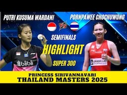 Putri Kusuma WARDANI (INA) vs Pornpawee CHOCHUWONG (THA) | SF Thailand Masters 2025