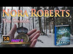 The Search by Nora Roberts PART 2 | Audiobook Mystery, Thriller & Suspense.