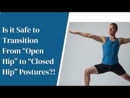 Yoga Teacher's Companion #38: Is it Safe To Transition Between "Open Hip" & "Closed Hip" Postures?