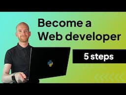 How To Become A Web Developer In 2025