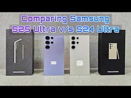 Samsung S25 Ultra vs S24 Ultra English Review | All Changes & Features Explained