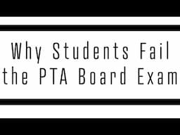 Why Students Fail the PTA Exam