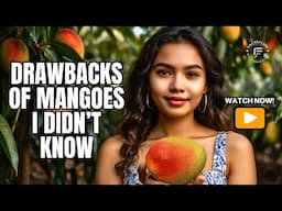 The Surprising Truth About Mangoes (You Need To Know).