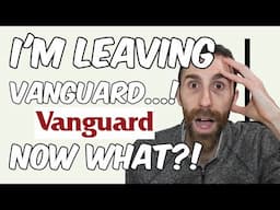 I'm LEAVING Vanguard...!  Where am I rolling my account to next?! | Investing in 2025