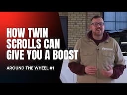 Around the Wheel #1:  Twin-Scroll Turbos