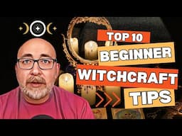 10 Beginner Witch Tips - Witchcraft 101 and What You Need to Know