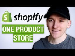 Shopify One Product Store Tutorial - Step-by-Step Guide