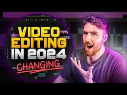 Video Editing is Changing in 2024... Don't get left behind.