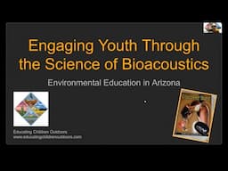 Kathy Balman: Engaging Youth Through the Science of Bioacoustics