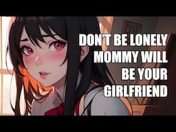 Don’t Be Lonely, Mommy Will Be Your Girlfriend | Whispered Flirty ASMR for Comfort & Relaxation