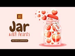 DRAWING A JAR WITH HEARTS in ADOBE ILLUSTRATOR. (Vector graphic).