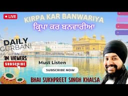 KIRPA KAR BANWARIYA🎶❤️ || ਕ੍ਰਿਪਾ ਕਰ ਬਨਵਾਰੀਆ || RAGI BHAI SUKHPREET SINGH SAAJZ || 📞+919915954308