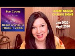 LUNAR NODES Change SIGNS into PISCES / VIRGO [1.2025 - 4.2026] Astrology Numerology Forecast