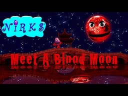 Meet A Blood Moon – Total Lunar Eclipse - Special Nirks Halloween - Astronomy / Spooky Space Song