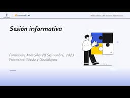 #EducamosCLM: Sesión informativa - Miércoles 20 Septiembre - Toledo y Guadalajara (20/09/2023)