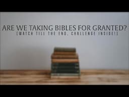 "Are We Taking Bibles for Granted? Challenge Inside!" #blessingApastorBGS