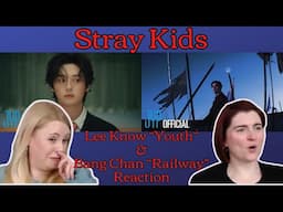 Stray Kids: Lee Know "Youth" & Bang Chan "Railway" Reaction