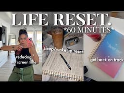 60-MINUTE LIFE RESET | get back on track, fix sleep schedule, wake up early for 2025!