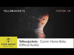 Yellowjackets - Comin’ Home Baby (Official Audio)