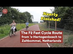 Nearly finished! The fast cycle route F2 in the Netherlands