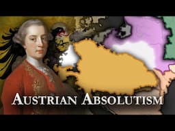 Austrian Absolutism: The Habsburg Empire 1765-1790