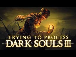 So I Just Finished Dark Souls 3...