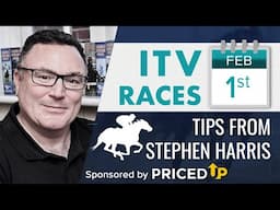 Stephen Harris’ ITV racing tips for Saturday 1st February