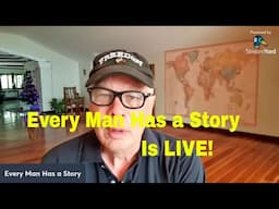 Every Man Has a Story is LIVE!