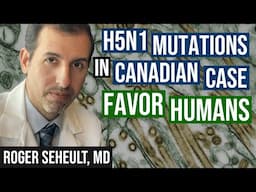 H5N1 Mutations Detected in Canadian Case Favor Human Transmission