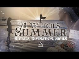 Witch's Summer Adventures ☀️ Sea Rituals 🌊 Shell Divination 🐚 Sand Sigils