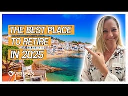 Moving to Spain: The Best Place to Retire in 2025 – Your Complete Guide