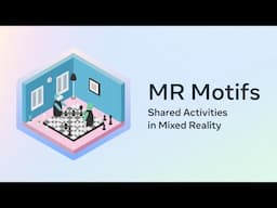 How to Create Shared Activities in Mixed Reality - MR Motifs