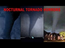 Terrifying Nocturnal Tornado Events