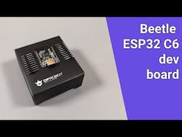 Beetle ESP32 C6 from DFRobot - first impressions