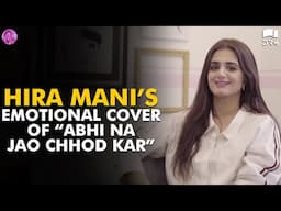 Hira Mani’s Emotional Cover Of “Abhi Na Jao Chhod Kar” | Rajab Butt | Momina's Mixed Plate