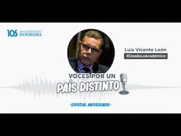 Economista Luis Vicente León #VocesPorUnPaísDistinto