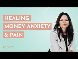 Healing Money Regret, Anxiety, and Pain Through Neurosomatic Intelligence w/ Elisabeth Kristof (085)